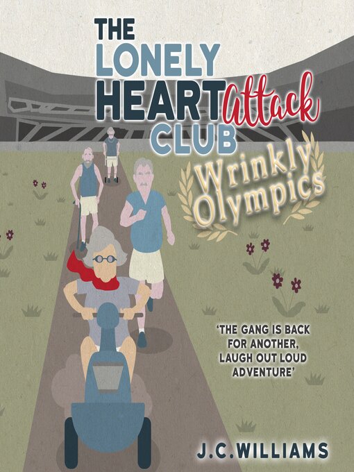 Title details for The Lonely Heart Attack Club Wrinkly Olympics by J C Williams - Available